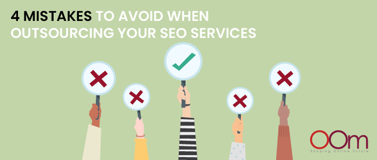 Mistakes To Avoid When Outsourcing Your SEO Services