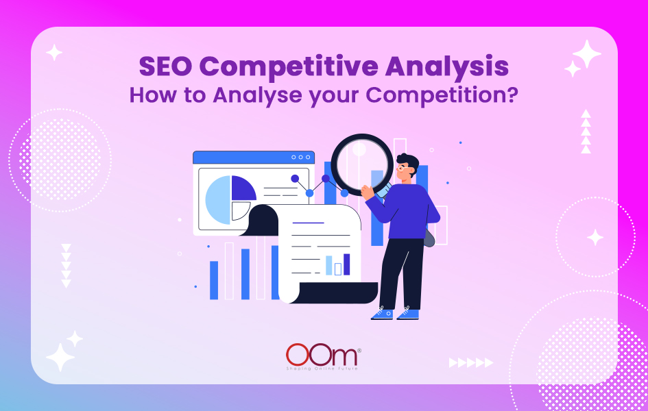 SEO Competitive Analysis How To Analyse Your Competition