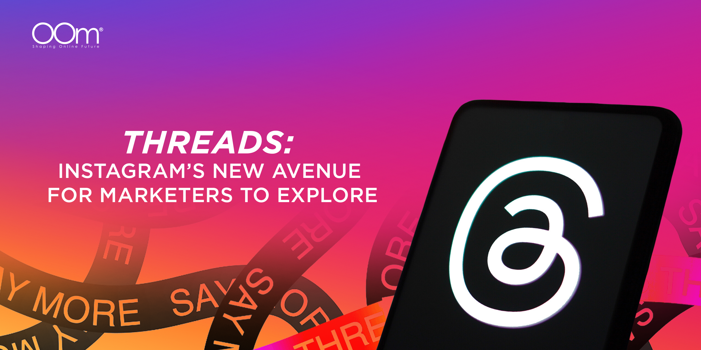 Threads Instagram’s New Avenue for Marketers to Explore