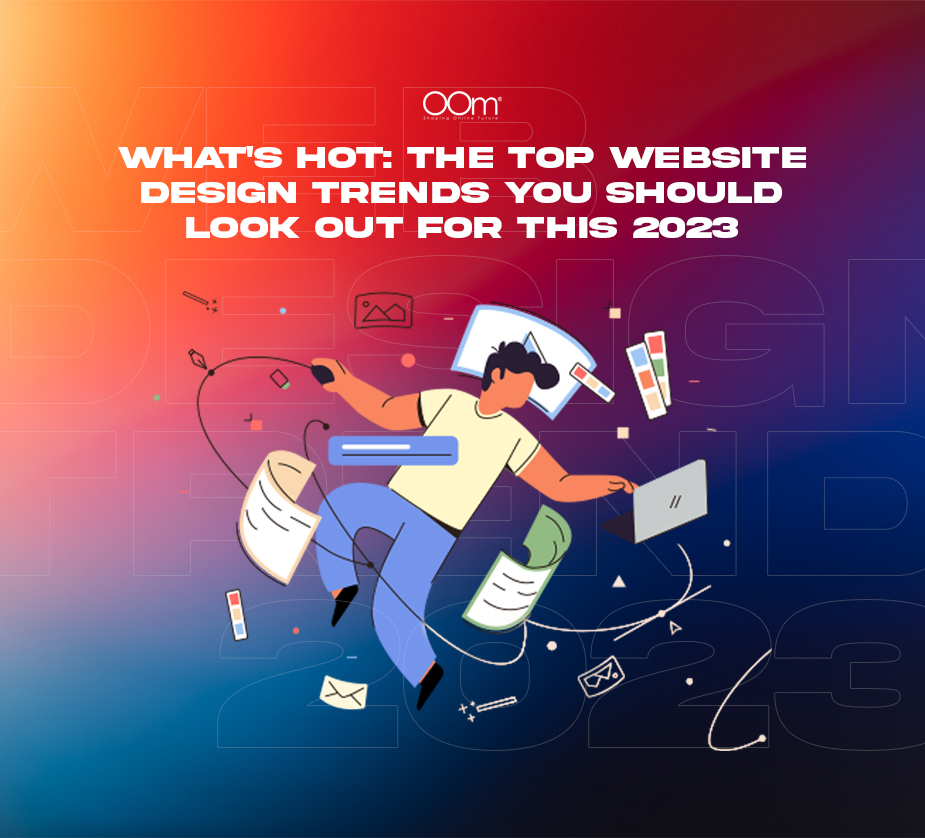 What's Hot The Top Website Design Trends You Should Look Out For This 2023